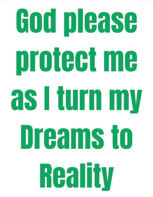 P Dazzles InspiraWear God Please Protect Me As I Turn My Dreams Into Reality T-Shirt