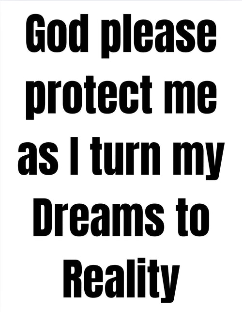 P Dazzles InspiraWear God Please Protect Me As I Turn My Dreams Into Reality T-Shirt