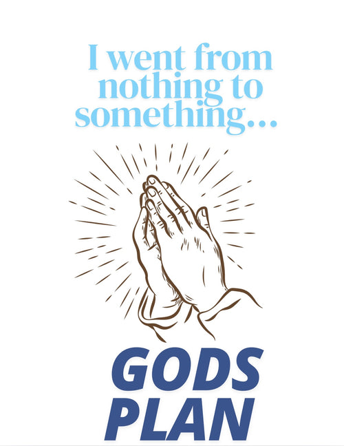 InspiraWear Nothing to Something- Gods Plan T-Shirt