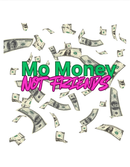 InspiraWear Mo Money Not Friends T-Shirt